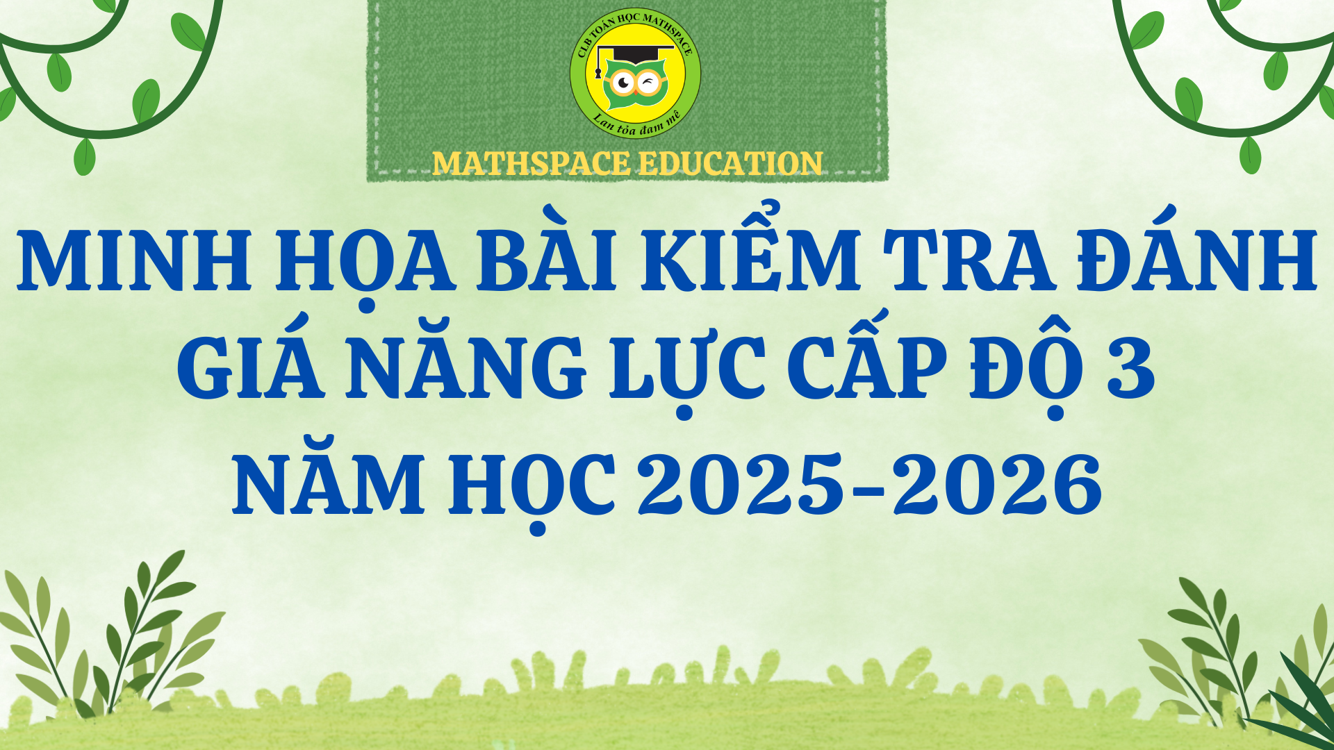 MINH HỌA BÀI KIỂM TRA ĐÁNH GIÁ NĂNG LỰC CẤP ĐỘ 3 NĂM HỌC 2025-2026