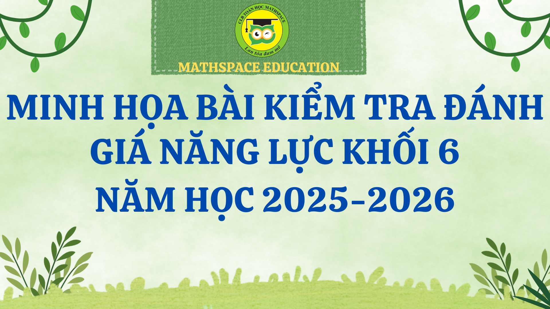 MINH HỌA BÀI KIỂM TRA ĐÁNH GIÁ NĂNG LỰC KHỐI 6 NĂM HỌC 2025-2026