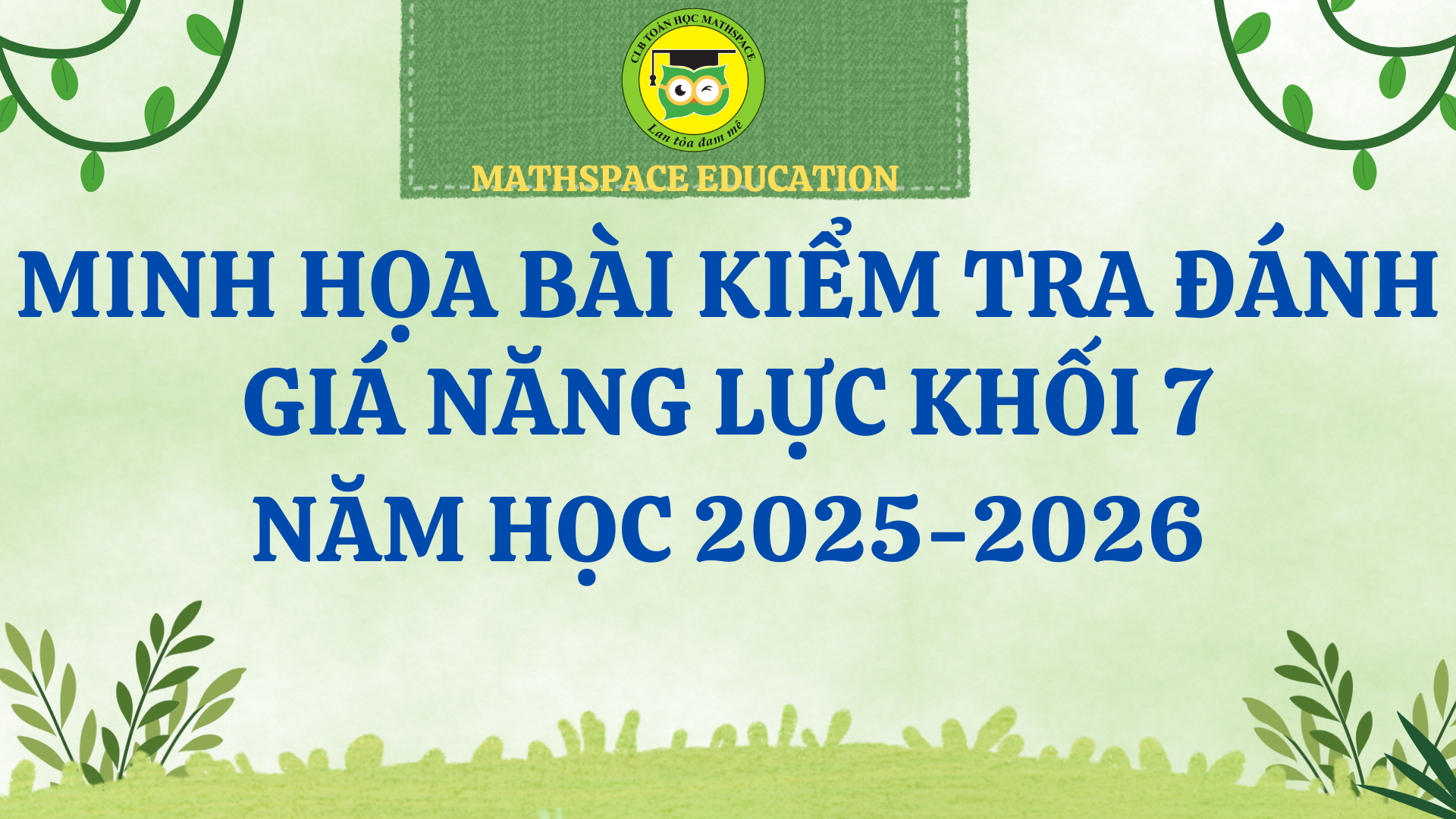MINH HỌA BÀI KIỂM TRA ĐÁNH GIÁ NĂNG LỰC KHỐI 7 NĂM HỌC 2025-2026