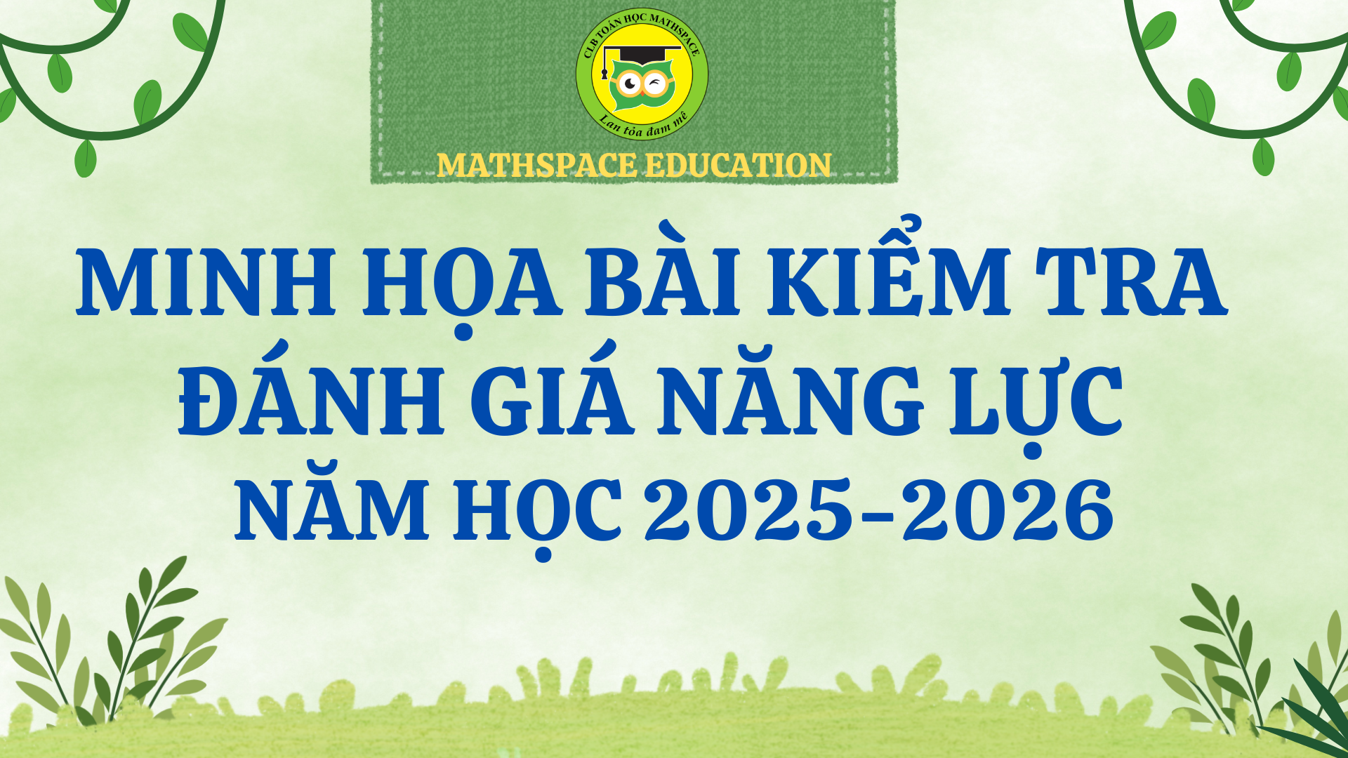 TỔNG HỢP MINH HỌA BÀI KIỂM TRA ĐÁNH GIÁ NĂNG LỰC NĂM HỌC 2025-2026