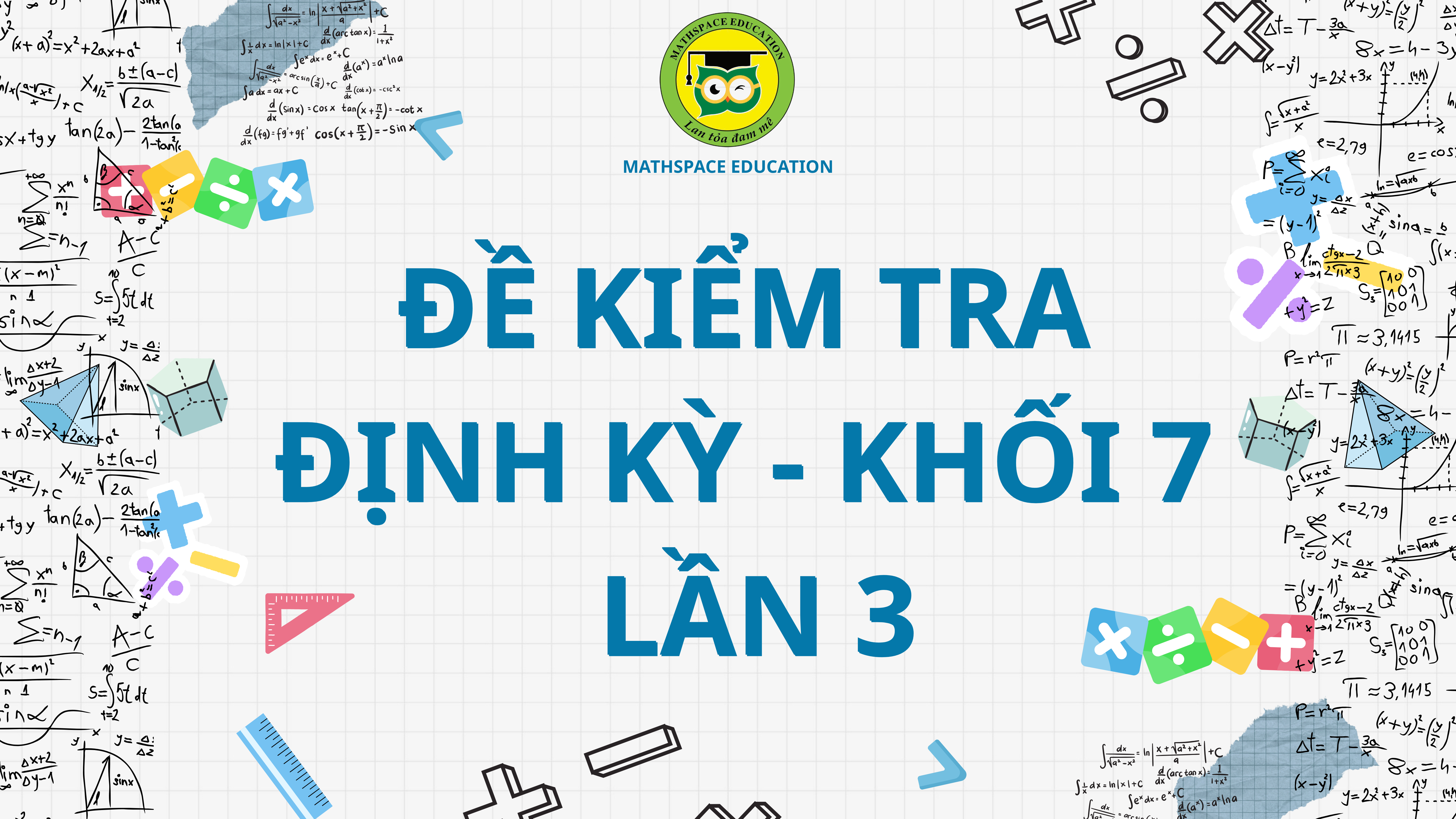 ĐỀ KIỂM TRA ĐỊNH KỲ LẦN 3 - KHỐI 7 