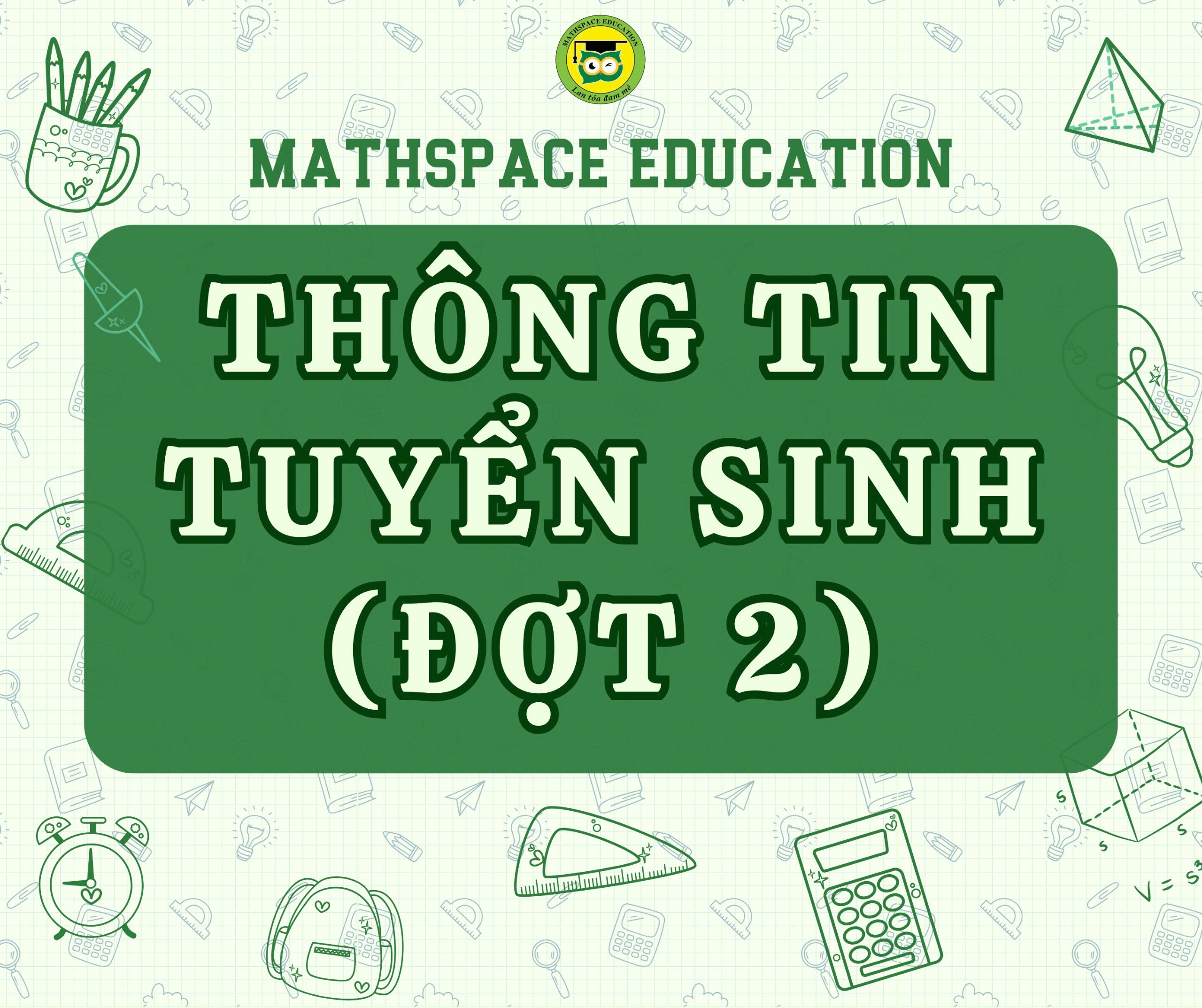 THÔNG BÁO TUYỂN SINH ĐỢT 2 NĂM HỌC 2026-2027