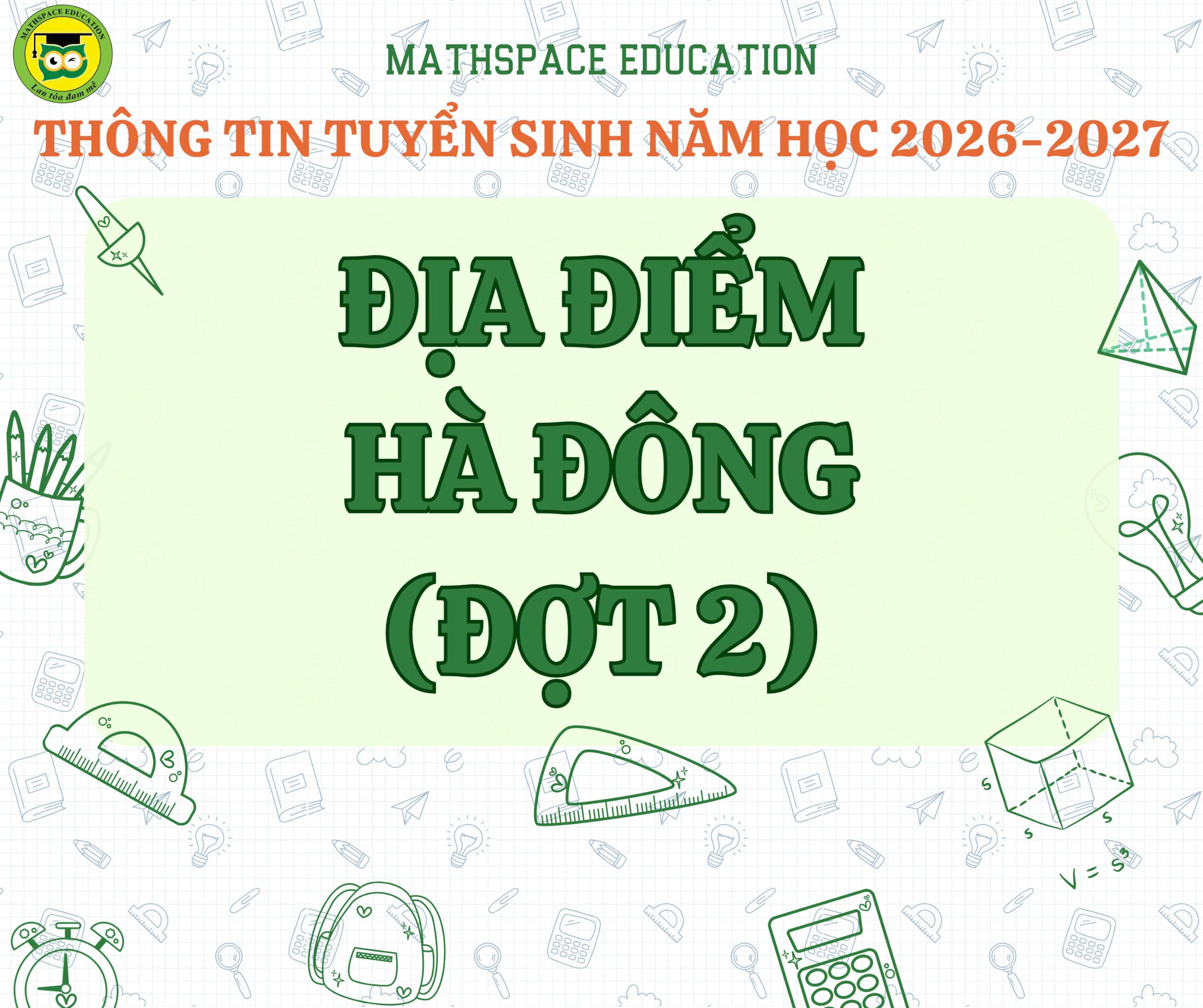 ĐỊA ĐIỂM HÀ ĐÔNG - TUYỂN SINH ĐỢT 2 NĂM HỌC 2026 - 2027