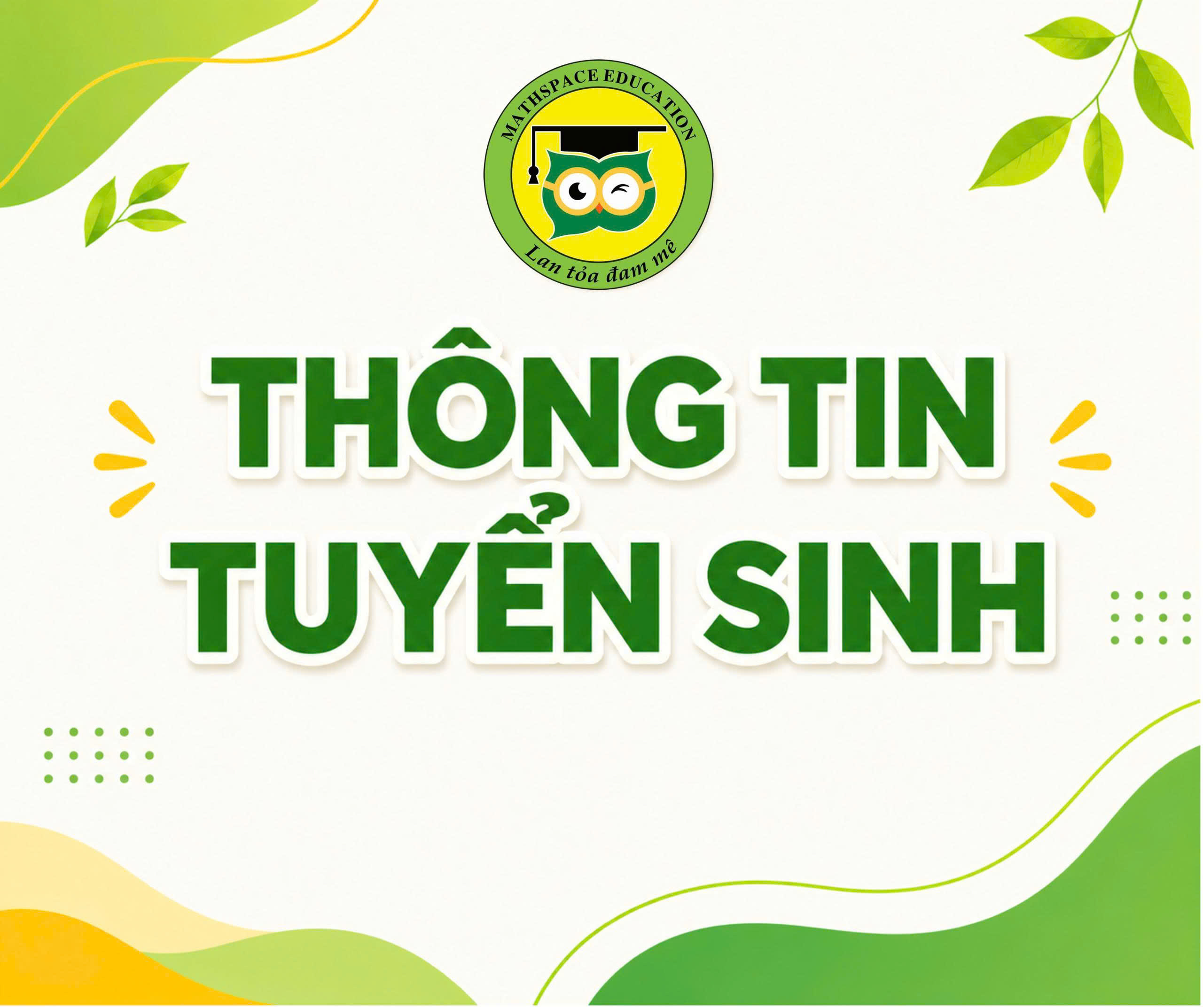 THÔNG TIN TUYỂN SINH NĂM HỌC 2026-2027