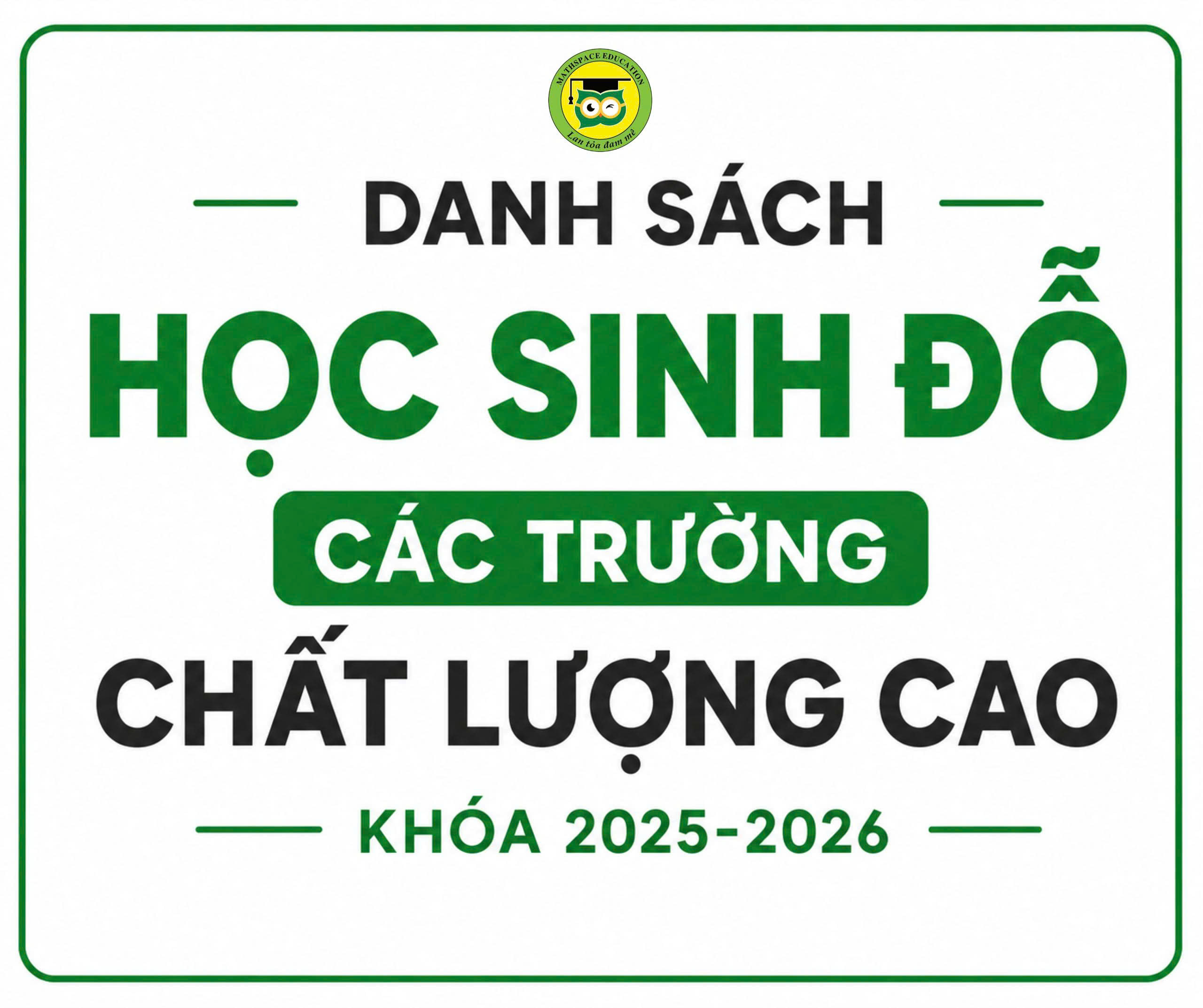 DANH SÁCH HỌC SINH ĐỖ CÁC TRƯỜNG CHẤT LƯỢNG CAO KHÓA 2025-2026